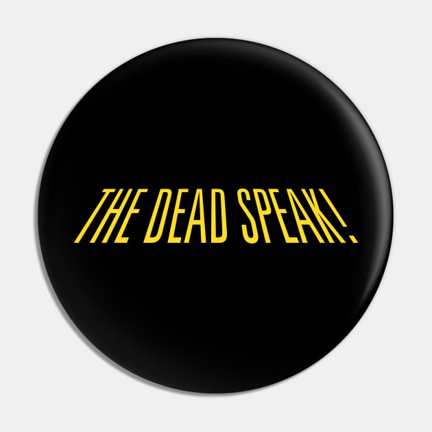 THE DEAD SPEAK! Pin by cameronklewis