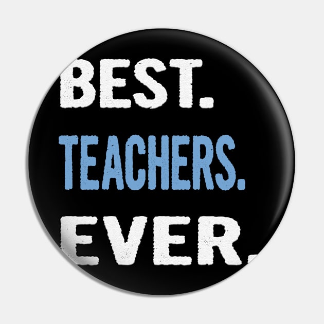 Best. Teachers. Ever. - Birthday Gift Idea Pin by divawaddle