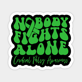 Cerebral Palsy Awareness Cerebral Palsy Nobody Fights Alone Magnet