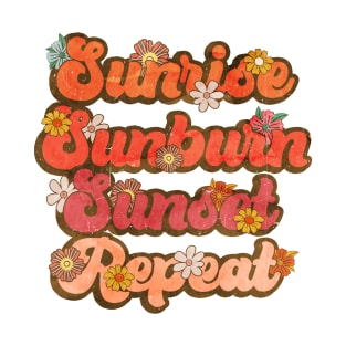 Sunrise Sunburn Sunset Repeat T-Shirt