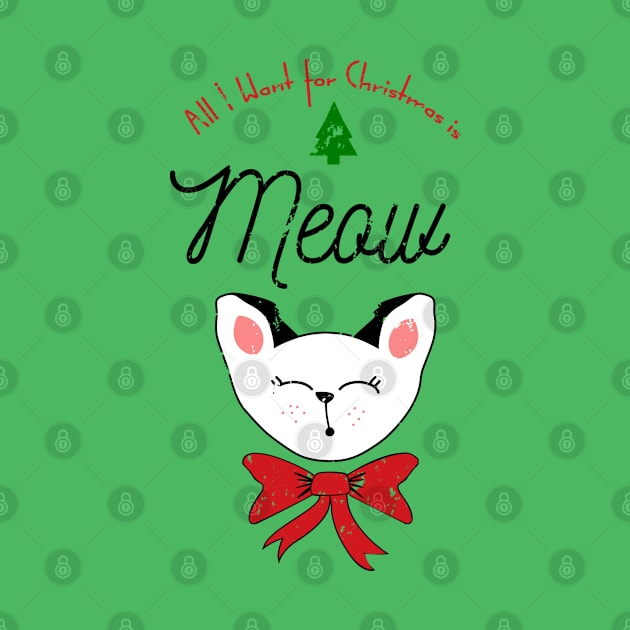 All I Want for Christmas is Meow kitten shirt by so_celia