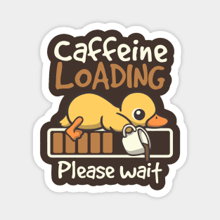 Caffeine loading duck Magnet