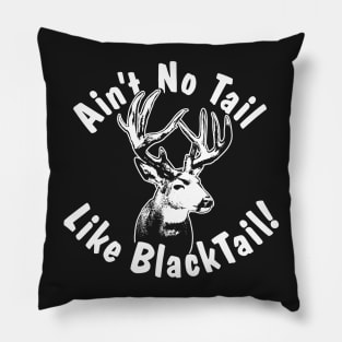 Ain't No Tail Like BlackTail! ~ Pillow