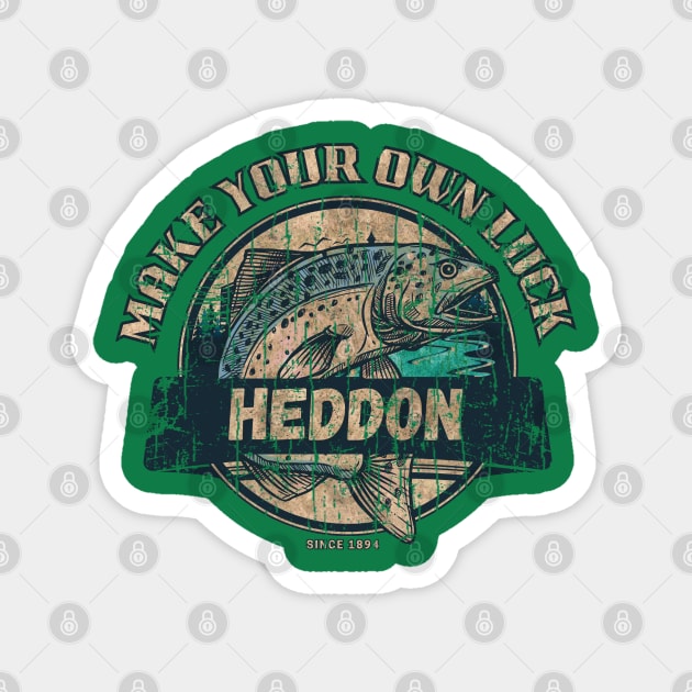 Heddon Lures - Make Your Own Luck 1894 Magnet by Sultanjatimulyo exe