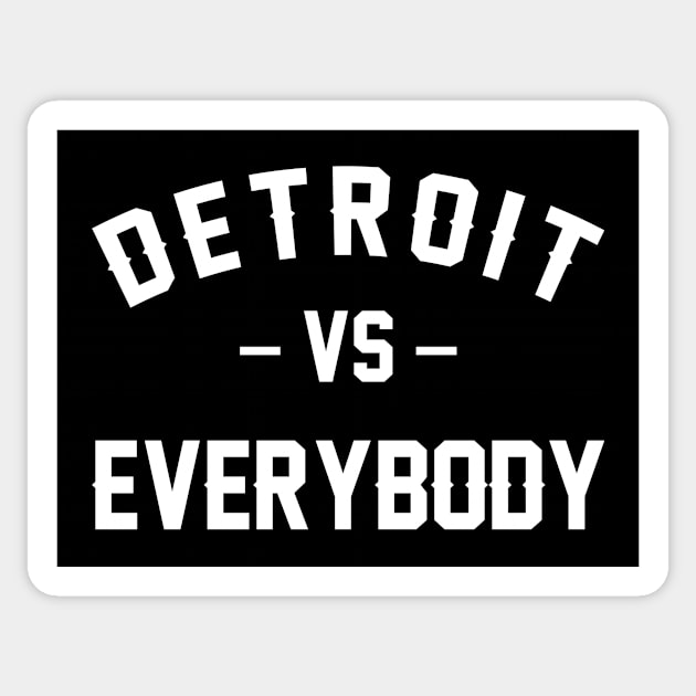 Detroit vs. Everybody TShirt Sticker for Sale by ProperTShirts