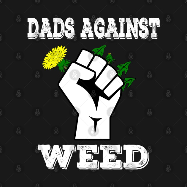 Dads Against Weed Funny Gardening Lawn Mowing Fathers by Daytone