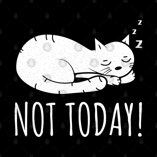 Not Today Cat by marthawhite