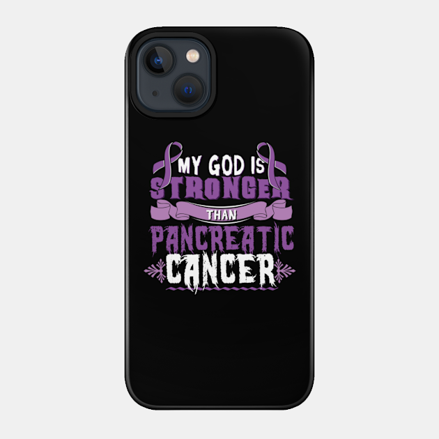 November My God Stronger Than Pancreatic Cancer - Pancreatic - Phone Case