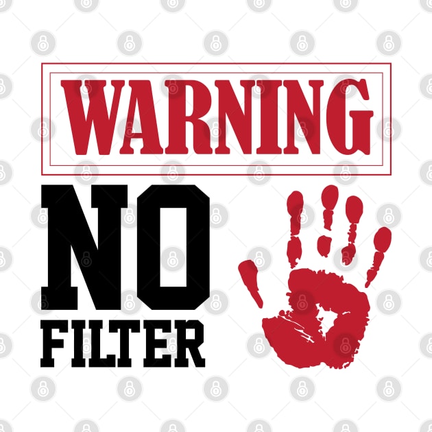 funny sarcastic filter warning sign Loud Person by greatnessprint