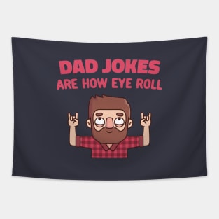 Funny Dad Jokes Are How Eye Roll Tapestry