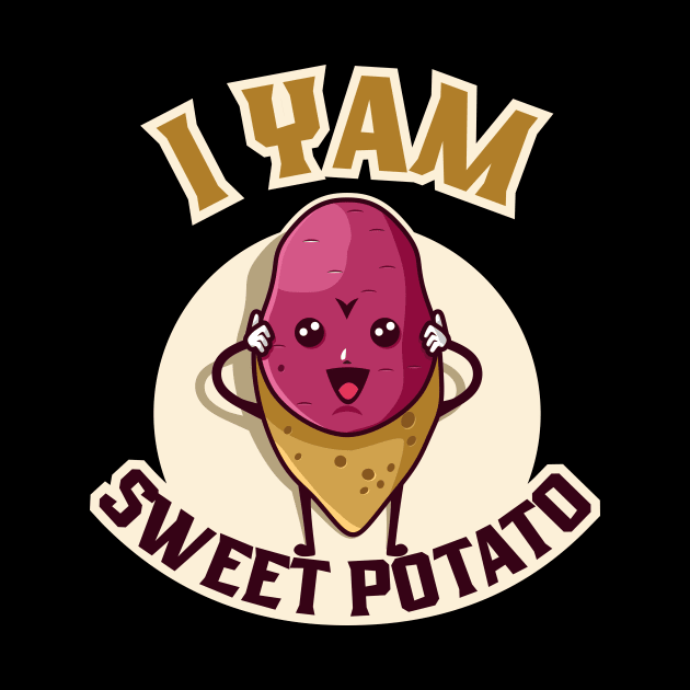 I Yam Sweet Potato by Malinda