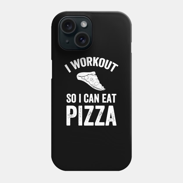 I workout so I can eat pizza Phone Case by captainmood