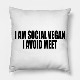 I Am A Social Vegan I Avoid Meet Shirt, Y2K Tee Shirt, Funny Slogan Shirt, 00s Clothing, Boyfriend Girlfriend Gift, Vintage Graphic Tee, Iconic Pillow