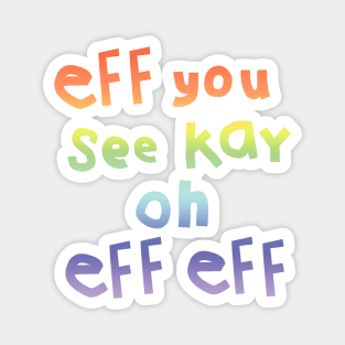 Eff You See Kay Magnet