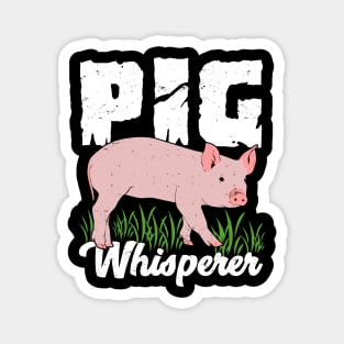 Pig Whisperer Animal Lover Gift Magnet