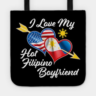 Pinoy Pride - I Just Love My Hot Filipino boyfriend T-Shirt Tote