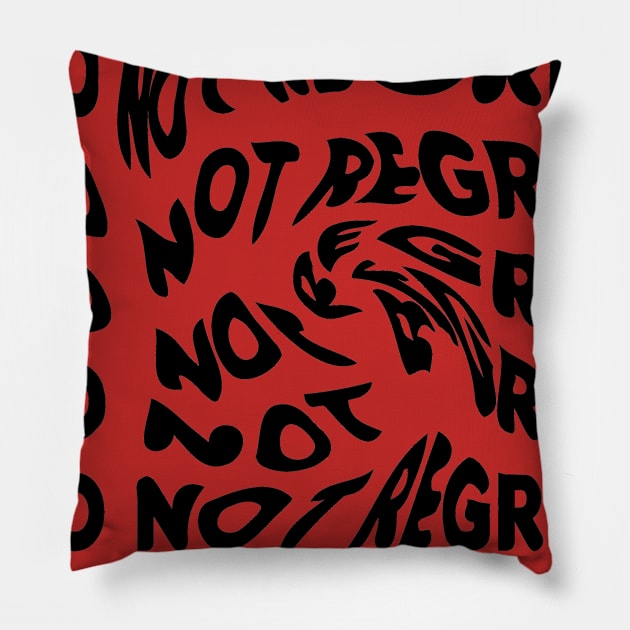 Do not regret Pillow by Raintreestrees7373