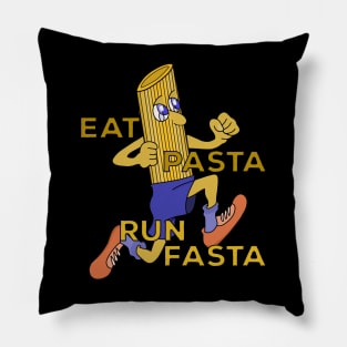 Eat Pasta Run Fasta Pillow