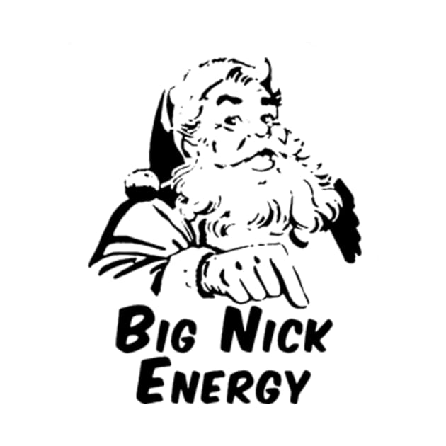 Big Nick Energy by Welcome To Chaos 