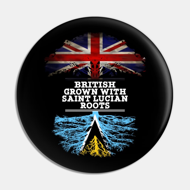 British Grown With Saint Lucian Roots - Gift for Saint Lucian With Roots From Saint Lucia Pin by Country Flags