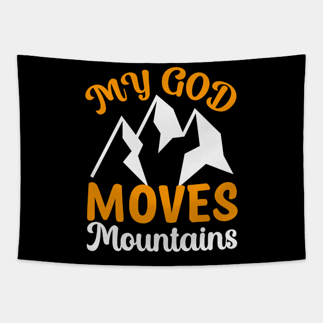 My God Moves Mountains Christian Quote Tapestry by GraceFieldPrints