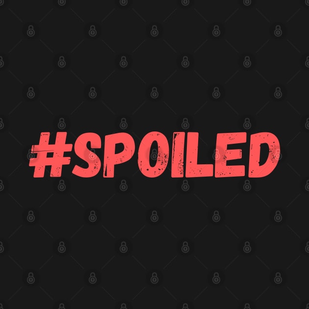 #Spoiled side of the Spoiled / Broke matching designs by apparel.tolove@gmail.com