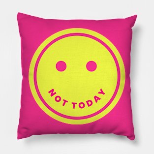 Not today smiley (yellow) Pillow