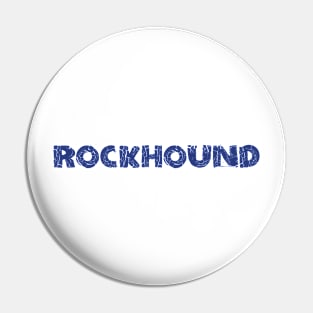 Rockhound Pin