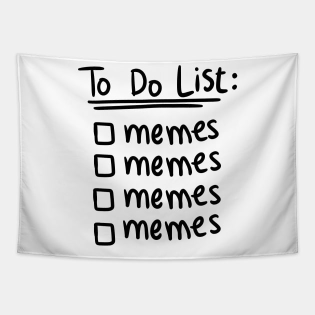 meme shirt : Funny To Do List Memes Today Tapestry by A Comic Wizard