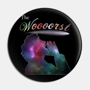 The Woooorst Pin