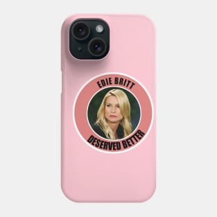 deserved better Phone Case