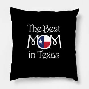 The BEST MOM in Texas Pillow