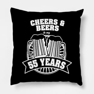 Cheers and Beers to 55 Years Pillow