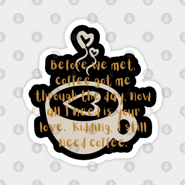 dark design  Romantic coffee humor Magnet by Warmist