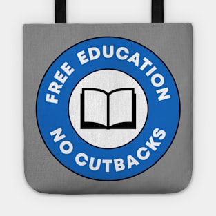 Free Education - No Cutbacks Tote