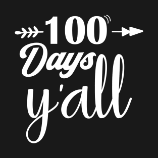 100 days y'all T-Shirt