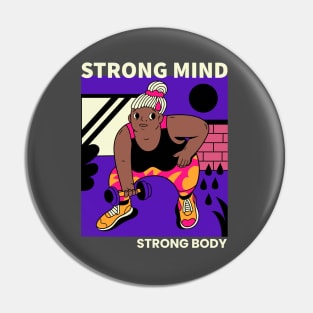 Strong Mind, Strong Body Pin