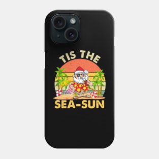 Tis The Sea Sun Santa Beach Summer Christmas In July Summer Phone Case