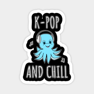 K-Pop And Chill Magnet