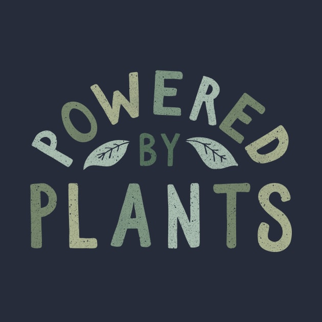 Powered by plants by cabinsupply