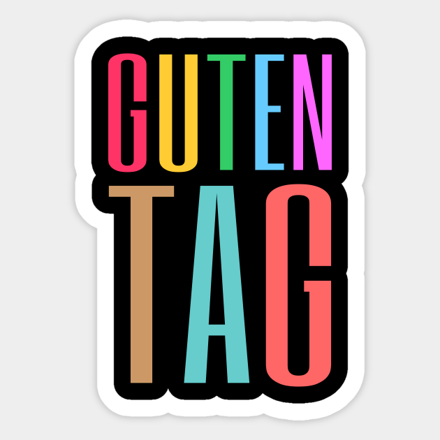 Say Hello In German Guten Tag Guten Tag Sticker Teepublic Au