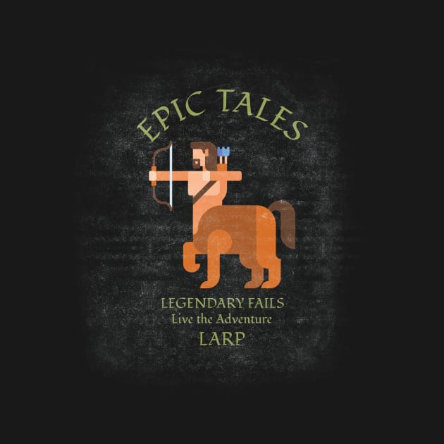 EPIC TALE, Legendary Fails. Live the Adventure LARP by Je lis tu lis