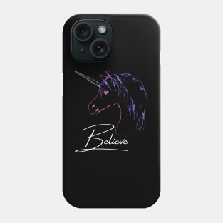 I Still Believe in Unicorns Print Phone Case