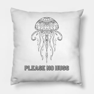 Please no Hugs Pillow