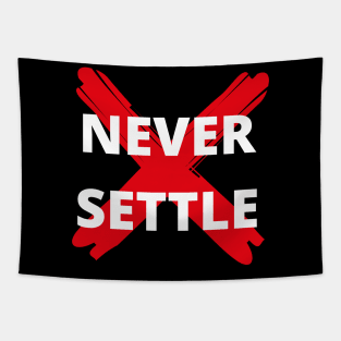 Never Settle Tapestry