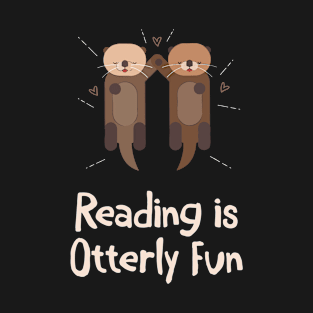 Reading Is Otterly Fun T-Shirt