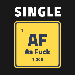 Single AF - Periodic Table T-Shirt