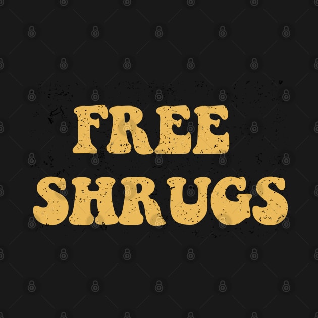 Free Shrugs / Funny Introvert Hugs Sarcastic by duaaalshabib