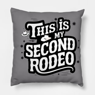 Sarcastic "This is my second rodeo" Pillow