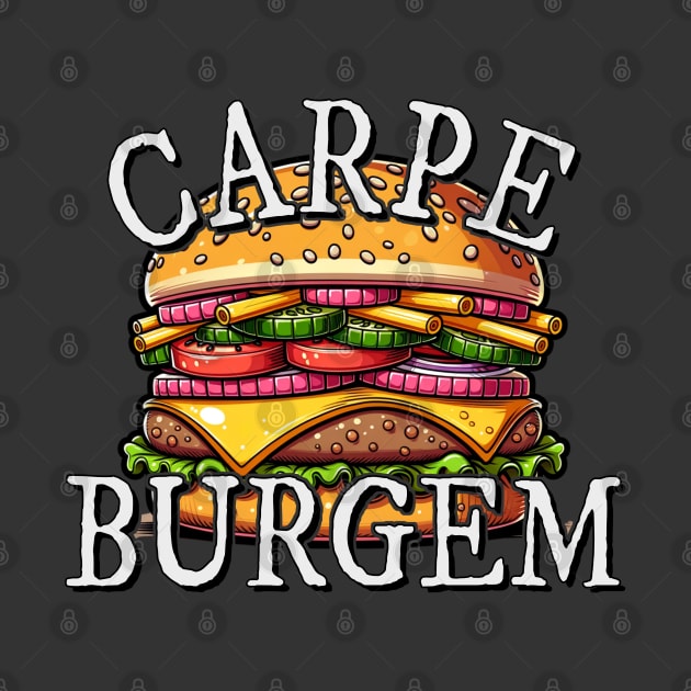 Carpe Burgem!  Burger Pun Cheeseburger Fun by SkizzenMonster